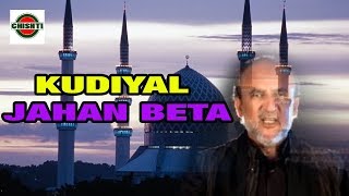 Kudiyal Jahan Beta   || Muslim Songs 2019 || Islamic VIdeo Song 2019 || Chishti Video Official