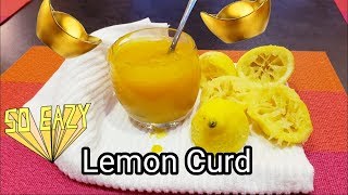 Easy Homemade Lemon Curd Recipe