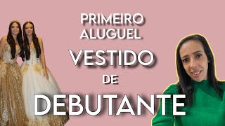 A importância do primeiro aluguel de vestido de debutante