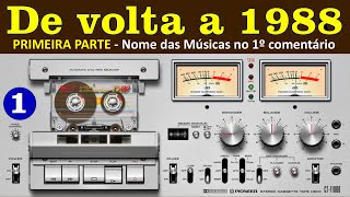 1988 - Bem Vindos a 1988! Músicas no 1º comentário.