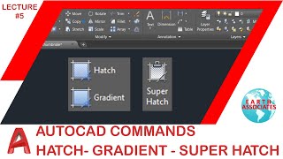 HATCH- GRADIENT - SUPER HATCH | AUTOCAD LECTURE#5 | Earth Associates