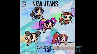 Super Shy - New Jeans (Lyrics)