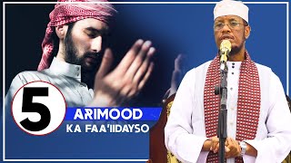 5 ARIMOOD KA FAA'IIDAYSO INTA AANAY 5 KALE KUGU IMAANIN || Sh Maxamed Cabdi Umal