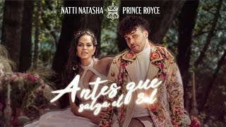 Natti Natasha X Prince Royce - Antes Que Salga El Sol