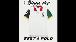 1Biggs Don- Best a polo(lyrics)