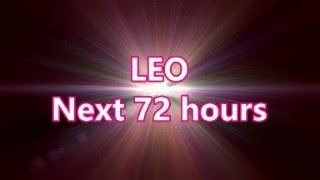 LEO - NEXT 72 HOURS