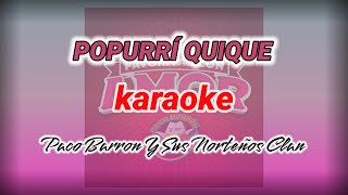 POPURRÍ QUIQUE - Paco Barron Y Sus Norteños Clan (KARAOKE)