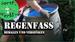 Regentonne anmalen und versenken. Brennesseljauche herstellen