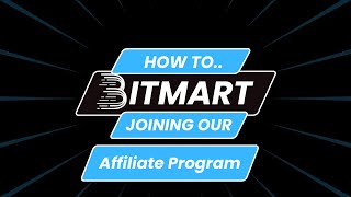 BitMart How To: Join The BitMart Affiliate Program