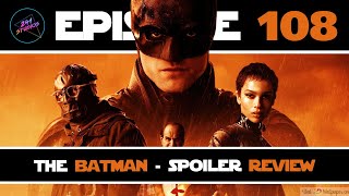 The Batman - Spoiler Review