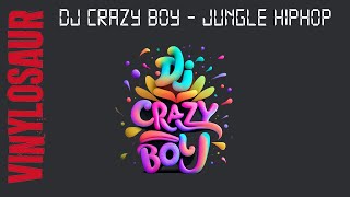 Dj Crazyboy | Jungle HipHop