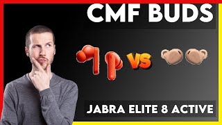 CMF Buds vs Jabra Elite 8 Active Comparison