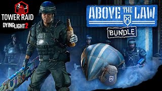 Above The Law Bundle In Dying Light 2 Tower Raid Update