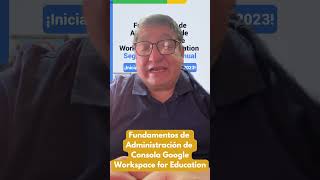 #Taller de Administración de Consola #googleworkspaceforeducation  #educación #administración