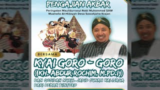 LIVE - KYAI GORO GORO | PERINGATAN MAULIDURROSUL NABI MUHAMMAD SAW | Musholla Al-Hidayah Sawahjoho