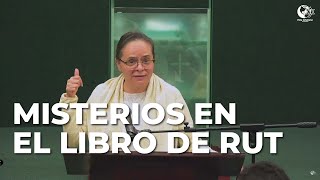 3747 Pastora Susy de Stahl "Misterios revelados en el libro de Rut - Parte III"