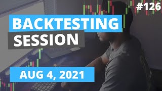 FOREX BACKTESTING SESSION | Year 1 Day 2 | AUGUST 4, 2021