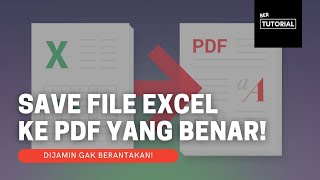 Cara Save File Excel ke Format PDF Agar Tidak Terpotong!