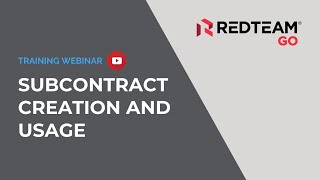 Webinar: RedTeam Go - Subcontract Creation and Usage