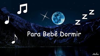 ♫ Canção de Ninar ♫ 3 Horas♫ Música para Bebê Dormir | per Dormire Bambini ♫ Music to sleep ♫