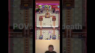 POV: Sudden death #memes #clash #royale #shorts #fyp