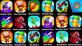 Talking Tom Hero Dash, Stumble Guys, Bowmaster, Tank Stars, Rainbow Monster, Banana Kong, Rainbow