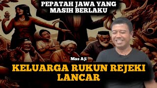 🔥KELUARGA RUKUN REJEKI LANCAR | PEPATAH JAWA YANG NYATA #masaji #caracepatkaya #ilmucepatkaya