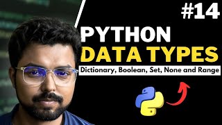 14. Dict, Set, Bool, Range, none Data types in Python | Python for Beginners in Hindi (Full Course)