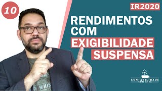 Rendimentos Tributáveis Recebidos de PJ com Exigibilidade Suspensa - IRPF2020 #10