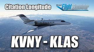 Osobo Citation Longitude | KVNY Van Nuys to KLAS Las Vegas Harry Reid | MSFS 4K Ultra