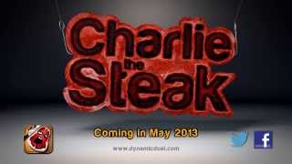 Charlie, The Steak - Teaser