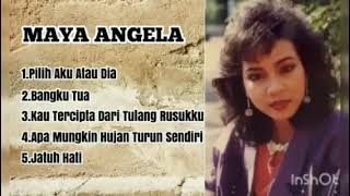 MAYA ANGELA LAGU TERPOPULER