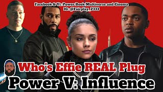 Power Book II: EFFIE Never Gave Up Real Plug + Spinoff | 5 Influence