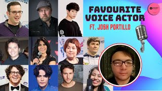 WHO IS YOUR FAVOURITE VOICE ACTOR? (ft. Josh Portillo)