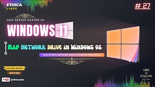 How to Map a Network Drive in Windows 11 | Ethica Cyber