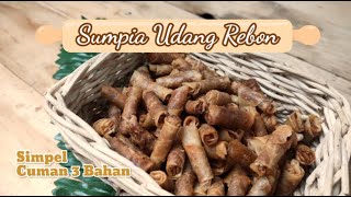 Cemilan 3 Bahan - Resep Sumpia Udang Rebon