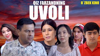 Qiz farzandning uvoli (O`zbek kino) Қиз фарзанднинг уволи