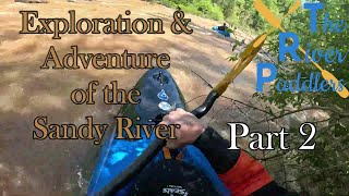 Sandy River Exploration & Adventure Part 2