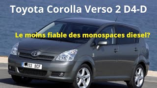 AVIS FIABILITE - TOYOTA COROLLA VERSO D4D - LA PLUS MAUVAISE NOTE DE LA CHAINE!