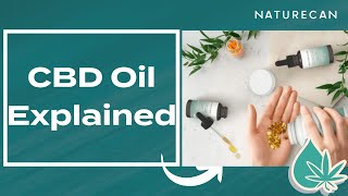 Naturecan's CBD Oil Explained