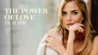 DJ AURM - The Power Of Love