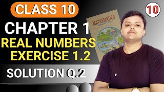 Real Numbers |Class 10 Maths Chapter 1| Exercise-1.2(Q.2) Solution || NCERT, part-10