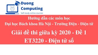 HUST - ET3220 - Điện tử Số - Đề thi giữa kỳ - Bách khoa Hà Nội - Năm 2020 - Đề 1