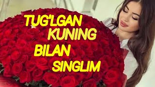 Тугилган кунинг билан синглим/Tug'ilgan kun tabrigi