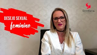 Desejo Sexual Feminino | Dra Marina Beduschi