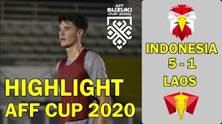 HIGHLIGHT INDONESIA VS LAOS 5-1 AFF CUP 2020