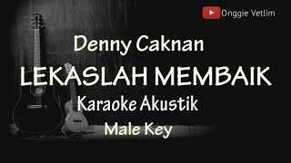 [ Karaoke ] Lekaslah Membaik - Denny Caknan [ Karaoke Gitar Akustik ] No Vocal - Male Key - Lirik