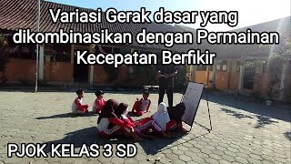 Pembelajaran PJOK KELAS 3 SD | Variasi dan kombinasi Gerak Dasar dengan Permainan Kecepatan Berfikir