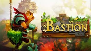 Bastion - A Proper Story