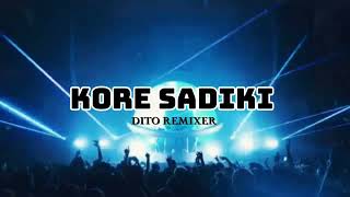 KORE SADIKI !! ( RYAN JUNIOR ) DITO REMIXER 2024 [EDIT]